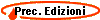 Prec. Edizioni